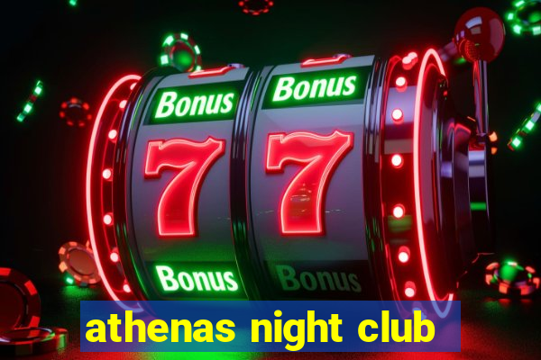 athenas night club